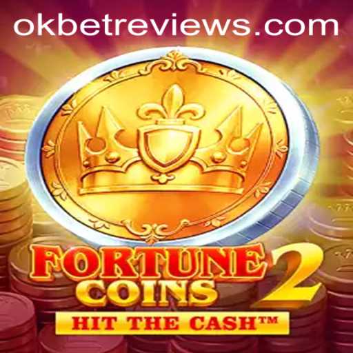 Exploring the Exciting World of FortuneCoins2 and Okbet