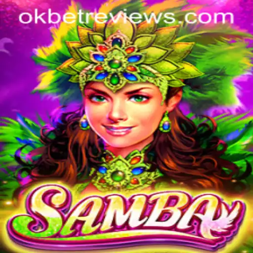 Exploring the Thrills of Samba: The Exciting New Game with OkBet